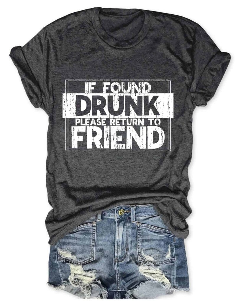 Toperth If Found Drunk, Please Return To Friend Top Shirt – Toperth