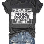 Toperth I’m Someone Else But I’m Probably More Drunk Top Shirt – TOPERTH