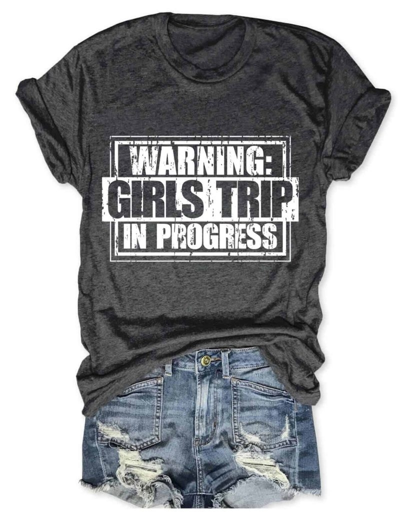 Toperth Warning Girls Trip In Progress Top Shirt – Toperth