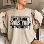 Toperth Khaki Warning Girls Trip In Progress Sweatshirt – TOPERTH