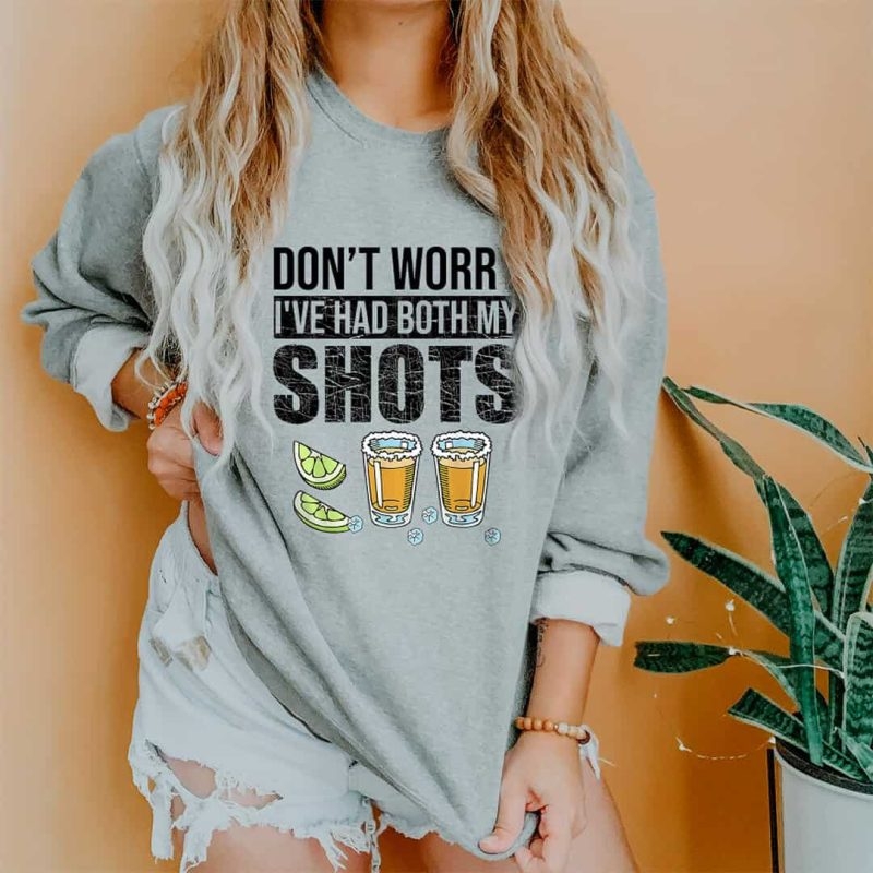 Toperth Don't Worry I've Had Both My Shots Sweatshirt – Toperth