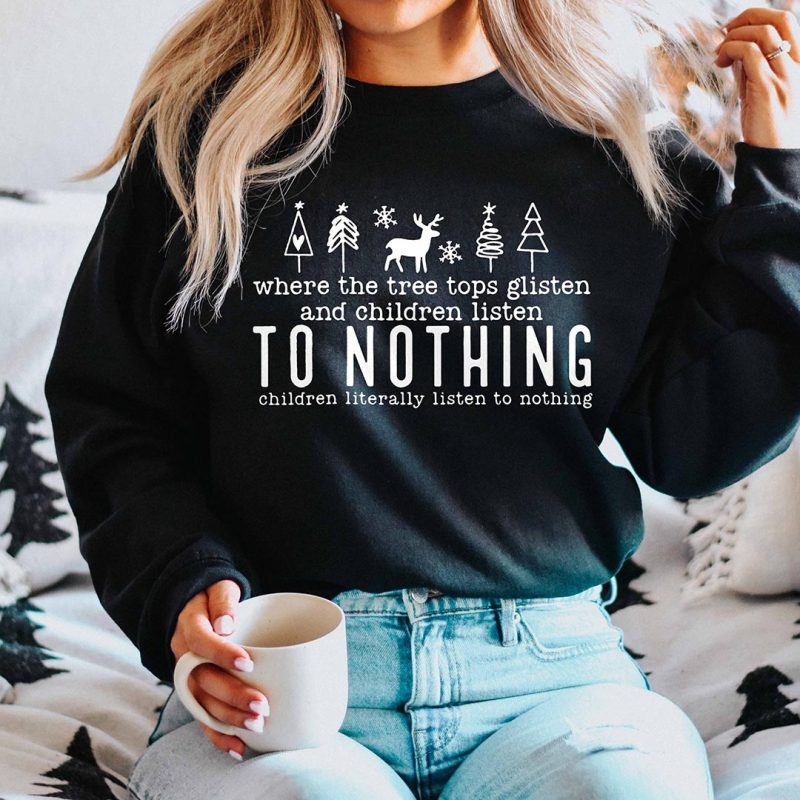 Toperth Christmas Children Listen to Nothing Sweatshirt – Toperth