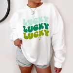Toperth St. Patrick's Day Lucky Lucky Lucky Sweatshirt – TOPERTH Toperth St. Patrick's Day Lucky Lucky Lucky Sweatshirt – TOPERTH