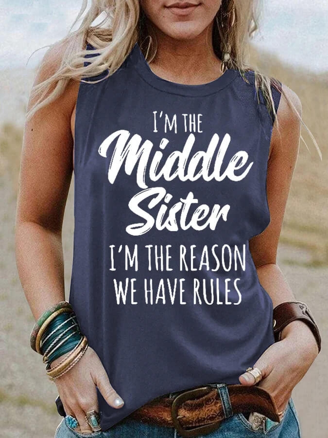 Toperth I'm The Middle Sister , I'm The Reason We Have Rules Tank Top – Toperth