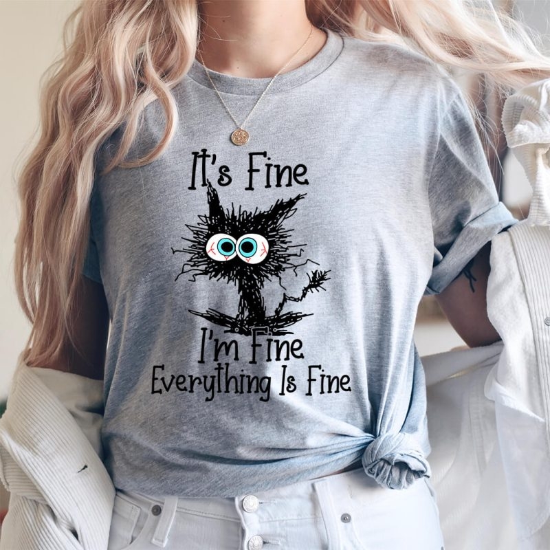 Toperth It's Fine I'm Fine Everything Is Fine T-Shirt – Toperth
