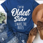 Toperth I'm The Oldest Sister I Make The Rules T-Shirt – TOPERTH