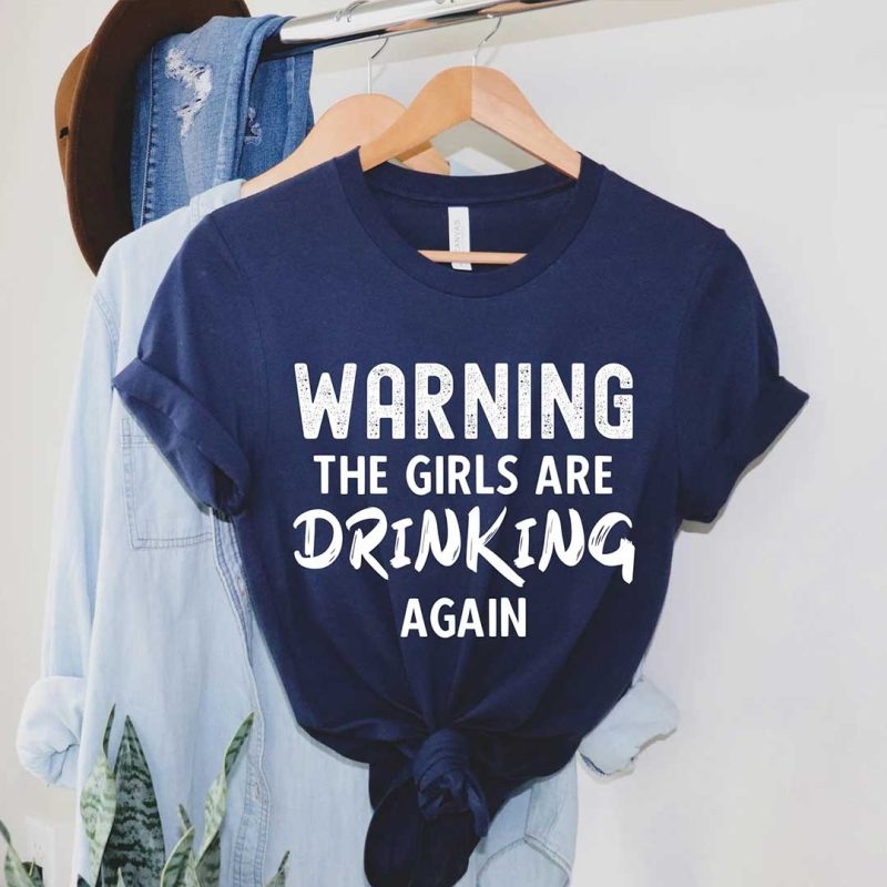 Toperth The Girls Are Drinking Again T-Shirt – Toperth