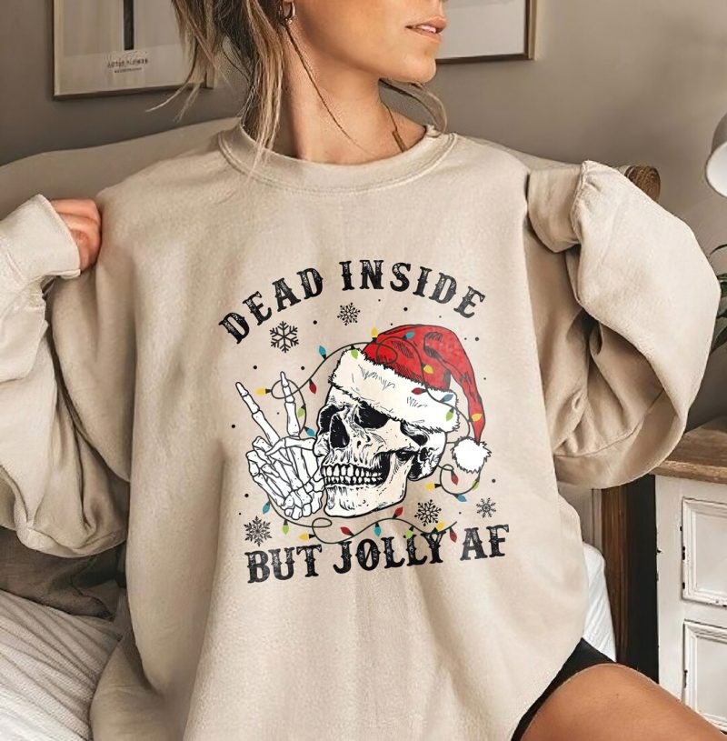 Toperth Christmas Dead Inside But Jolly AF Sweatshirt – Toperth