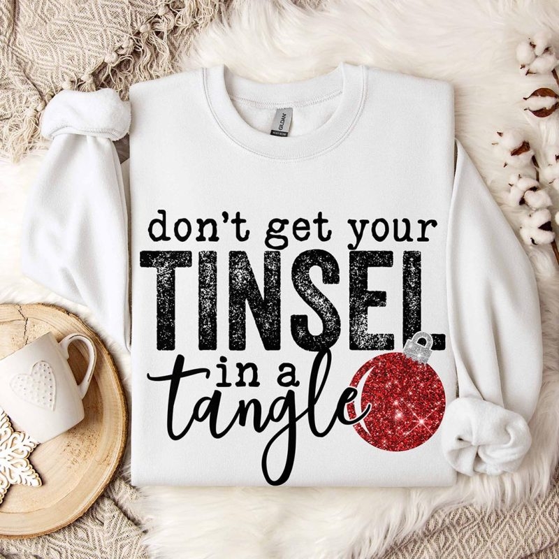 Toperth Don't Get Your Tinsel In a Tangle Christmas Sweatshirt – Toperth
