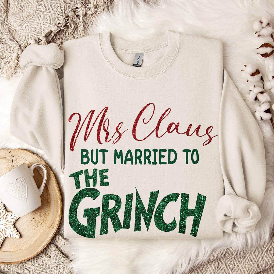 Toperth Mrs. Claus But Married To The Grinch Sweatshirt – Toperth